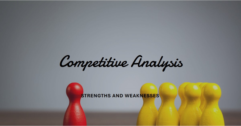 featured image for Uncover Competitors' Strengths and Weaknesses